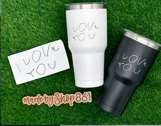 30oz Stainless Steel Tumbler with Custom Note Laser Engraved